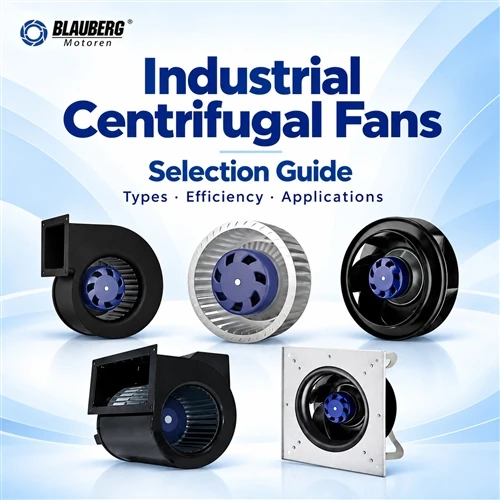 Wie wählt man industrielle Radialventilatoren für effiziente OEM-Systeme aus?